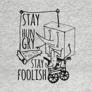 stay hungry, stay foolish T-Shirt